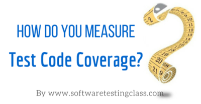 How Do You Measure Test Code Coverage?